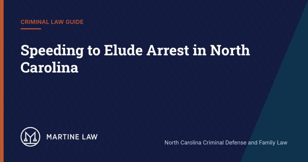 Speeding to Elude Arrest in North Carolina